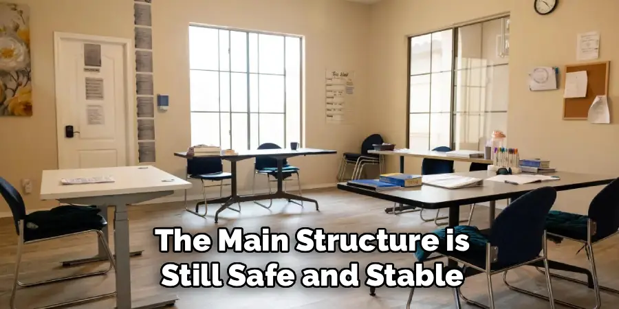 The Main Structure is Still Safe and Stable