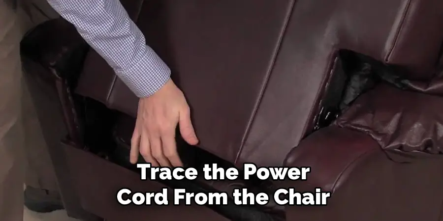 Trace the Power Cord From the Chair