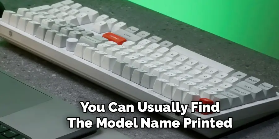 You Can Usually Find
The Model Name Printed