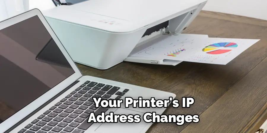 Your Printer's IP
Address Changes