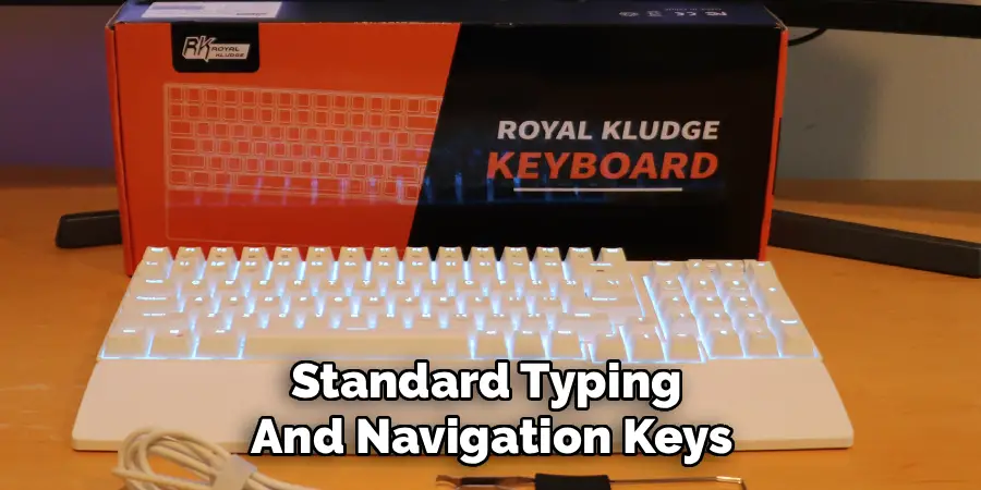Standard Typing 
And Navigation Keys